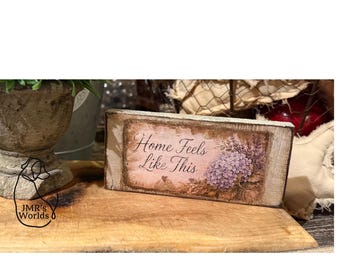 Home Feels Like This Wood Shelf Sitter | Handmade Cottage Farmhouse Decor | Original JMR Print