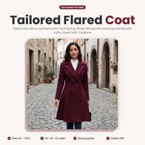 May include: A PDF sewing pattern for a Tailored Flared Coat. The coat is burgundy, fitted with a notched collar, front facing, flared skirt panels, long sleeves with cuffs, and a two-button closure. The pattern includes sizes XS to XXXL.