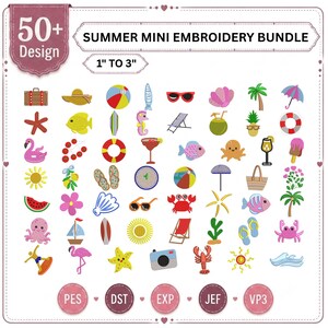 May include: A digital collection titled Summer Mini Embroidery Bundle featuring over 50 colorful summer-themed designs ranging from 1" to 3". Icons include beach gear, sea creatures, tropical fruits, and suns, with file formats PES, DST, EXP, JEF, VP3.