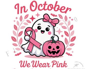 In October We Wear Pink PNG Png, Breast Cancer Awareness Png, Retro Breast Cancer Png, Halloween Pink Ghost png,Halloween Shirt Sublimation