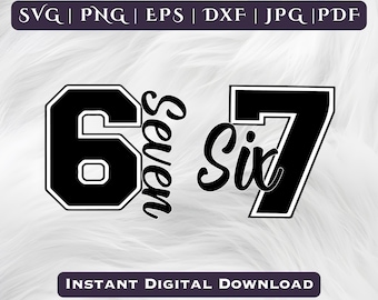 Six Seven Svg Png, Funny Svg, Six Seven Shirt, 6 7 Svg, Viral Phrase Meme Svg, Funny Saying, Funny 6 7, Cut File For Cricut,Digital Download