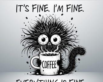 It's fine I'm fine everything is fine SVG, It's fine I'm fine PNG, It's fine cat SVG, I am fine Svg, Everything is fine cat Svg Png digital