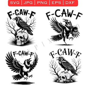 May include: Black and white digital art featuring four designs with crows, skulls, and the text "F-CAW-F". The crow illustrations vary, with some perched on skulls and others in flight. The designs are suitable for various applications.