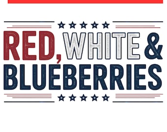 Red White and Blueberries PNG | Patriotic Sublimation Design | Funny Shirt Graphic | Vintage Distressed America Printable Art