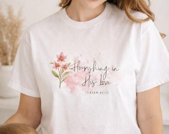 Floral Christian Mother's Day T-Shirt Bible Verse Shirt Casual Wear Inspirational Gift for Moms