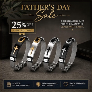 May include: Father's Day sale featuring four stainless steel bracelets with cross pendants. The bracelets have black, silver, and gold accents. The image includes text that says "25% OFF LIMITED TIME" and "A MEANINGFUL GIFT FOR THE MAN WHO LEADS WITH FAITH."