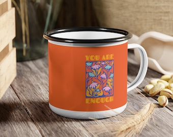 Motivational Enamel Camp Cup - You Are Enough! | Outdoor Mug, Positive Vibes | Mindfulness Reminder