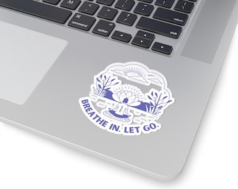 Meditation Lotus Illustration Kiss-Cut Sticker | Breathe In Let Go, Calm Zen Design