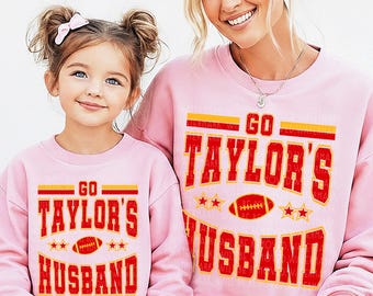 Go Taylor’s Husband Sweatshirt Taylors Husband Shirt Tayvis Sweatshirt Football Shirt Game Day Sweatshirt Crewneck Taylor Fan Gift