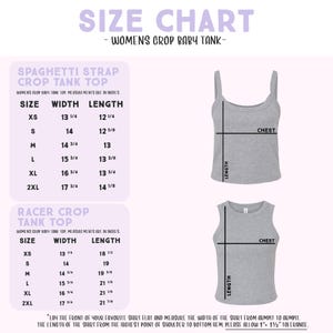 The image is a size chart for women's crop baby tank tops. It provides measurements for different sizes, including XS, S, M, L, XL, and 2XL. The chart includes a diagram of a spaghetti strap crop tank top, a racer crop tank top, and a gray crop tank top. The chart also includes a note about the front of the shirt and the measurement of the shirt from the highest point of shoulders to the bottom hem.