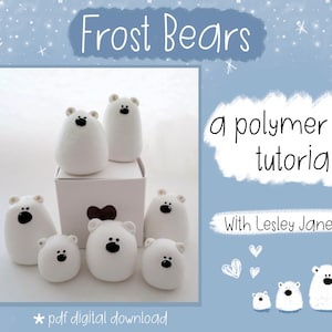 Puede incluir: Colección de figuras de osos blancos de arcilla polimérica con ojos de puntos negros y orejas pequeñas. La imagen incluye el texto "Frost Bears" y "a polymer clay tutorial" sobre un fondo azul claro con estrellas y una luna creciente.
