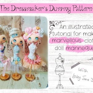 May include: Three handmade cloth doll mannequins with different hairstyles and outfits. The mannequins are standing on wooden bases. The image includes the text "The Dressmaker's Dummy Pattern" and "An illustrated tutorial for making marvellous cloth doll mannequins".