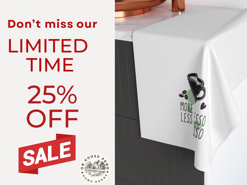 Może przedstawiać: Biały obrus z czarno-zieloną grafiką filiżanki do kawy i napisem "MORE LESS SSO SSO". Obraz zawiera r&oacute;wnież tekst "Don't miss our LIMITED TIME 25% OFF SALE".