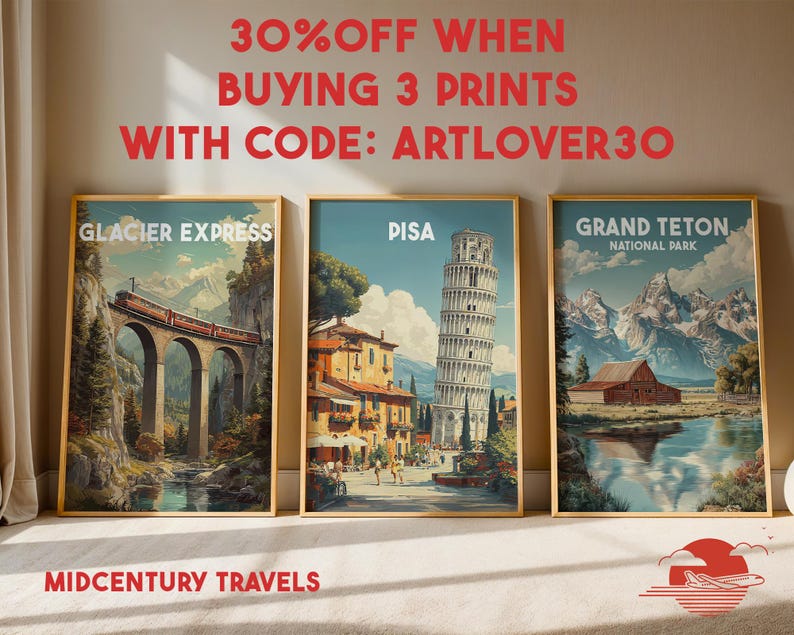 May include: Three framed travel art prints. The prints feature vintage-style illustrations of Glacier Express, Pisa, and Grand Teton National Park. The text "30% OFF WHEN BUYING 3 PRINTS WITH CODE: ARTLOVER30" is at the top. The text "MIDCENTURY TRAVELS" is at the bottom.