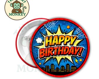 Superhero themed Happy Birthday 58mm Badge any age