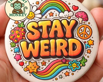 STAY WEIRD 58mm Badge, novelty