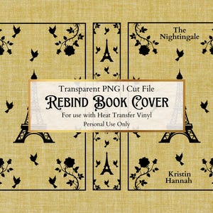 May include: A digital book cover design with a gold background and black floral and bird silhouettes. The design includes the Eiffel Tower and text that reads "The Nightingale" and "REBIND BOOK COVER".