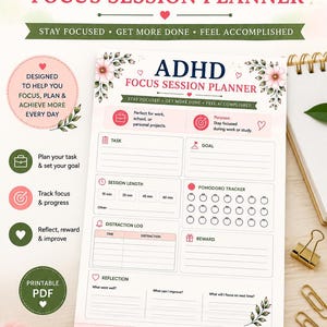 May include: An ADHD Focus Session Planner printable sheet featuring floral accents, sections for tasks, goals, session length, a Pomodoro tracker, a distraction log, rewards, and reflection prompts with the text Small steps, Less distraction, Big progress.