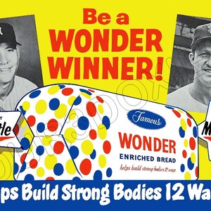 May include: A vintage advertisement featuring baseball players Mickey Mantle and Stan Musial, promoting Wonder Enriched Bread. The ad features a colorful illustration of a loaf of bread with the slogan "Be a Wonder Winner!" and "Helps Build Strong Bodies 12 Ways!"