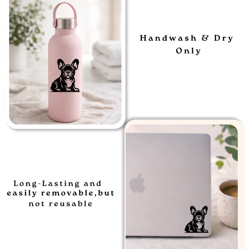 Peut inclure: Une gourde rose avec un autocollant de bouledogue fran&ccedil;ais noir et blanc. L'image montre &eacute;galement un ordinateur portable avec le m&ecirc;me autocollant et le texte "Handwash & Dry Only" et "Long-Lasting and easily removable, but not reusable."