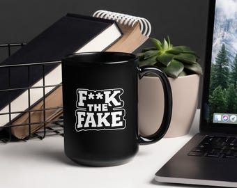 Black Ceramic Mug | Funny Anti-Fake Quote, Authentic Statement