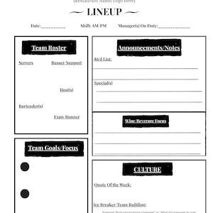 May include: A black and white restaurant lineup sheet titled "Shift Culture" with sections for team roster, announcements, team goals, and culture. Includes space for date, shift, and manager on duty.