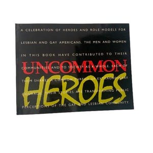 Livre illustré « Uncommon Heroes Stories of Gay Lesbian Community »
