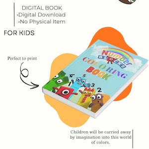 May include: A digital coloring book titled "Number Blocks Coloring Book" with a rainbow and cartoon characters on the cover. The image includes text that says "Digital Book, Digital Download, No Physical Item, For Kids". The book is perfect to print.