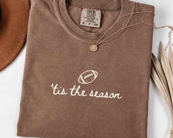 Football Shirt Comfort Colors®, Tis the Season Shirt, Football Season Shirt, Game Day Football Tee, Football Gift Shirt, Football Mom Shirt