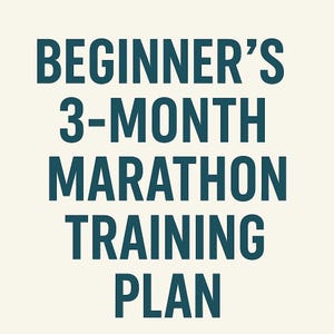 Puede incluir: Sobre un fondo crema, el texto "Beginner's 3-Month Marathon Training Plan" está escrito en azul oscuro. El texto está apilado y centrado, ofreciendo un mensaje claro y conciso.