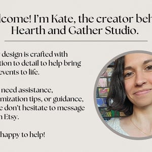 May include: Text on a light beige background reads "Welcome! I'm Kate, the creator behind Hearth and Gather Studio." Additional text describes the design process and assistance offered. A woman's portrait is in a circular frame.