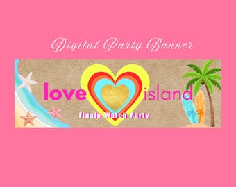 Festa per la finale di Love Island / Banner in Canva / Modificabile / Scarica e stampa