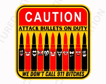 Caution Attack Bullets PNG | Funny Warning Sign Sublimation Design | Digital Download for Tumblers, Cups, Coffee Mugs, and DIY Projects