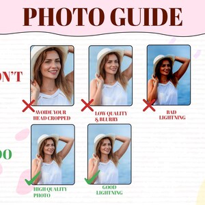 May include: A photo guide with examples of good and bad photography. The text reads "PHOTO GUIDE" at the top. The "DON'T" section shows photos with issues like head cropping, low quality, blurriness, and bad lighting. The "DO" section shows examples of high-quality photos with good lighting.
