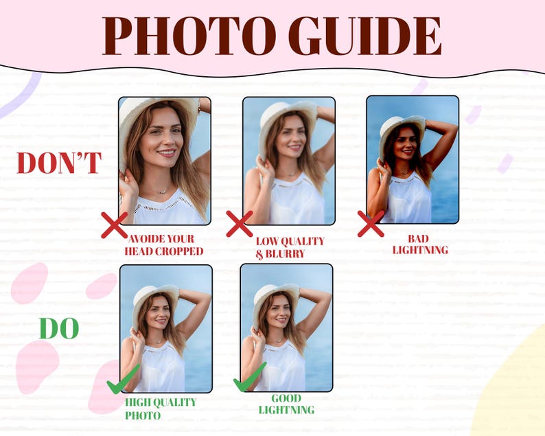 May include: A photo guide with examples of good and bad photography. The text reads "PHOTO GUIDE" at the top. The "DON'T" section shows photos with issues like head cropping, low quality, blurriness, and bad lighting. The "DO" section shows examples of high-quality photos with good lighting.