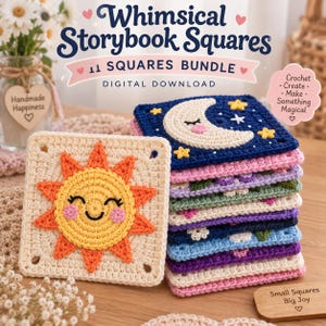 May include: A stack of eleven crocheted square motifs featuring a sun design on the front square and a moon design on the top square. The text reads Whimsical Storybook Squares, 11 Squares Bundle, Digital Download, Crochet Create Make Something Magical, Handmade Happiness, and Small Squares Big Joy.