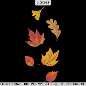May include: An image of embroidered fall leaves in shades of yellow, orange, and red on a black background. The text "5 Sizes" is at the top. The bottom of the image displays "FILES FORMATS: DST, PES, VP3, JEF, HUS, EXP, CND, XXX, PDF."
