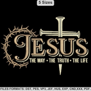 May include: Black background with the word "JESUS" in a gold and white font, accompanied by a cross and a crown of thorns. The text "THE WAY • THE TRUTH • THE LIFE" is below. The image also includes "5 Sizes".