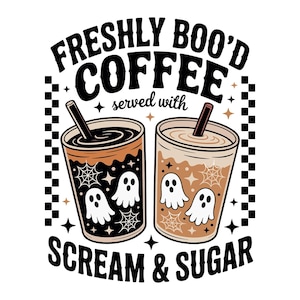 Könnte beinhalten: Ein Halloween-Grafik mit zwei Kaffeetassen mit Strohhalmen. Die Tassen sind mit Kaffee gefüllt und mit Geistern und Spinnweben verziert. Der Text lautet "FRESHLY BOO'D COFFEE served with SCREAM & SUGAR."