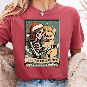 Gift for Frenchie Mom, Comfort Colors Shirt, Dog Mom Tarot Card, Funny Gift Christmas Halloween Tee, Christmas Season, Frenchie Lover