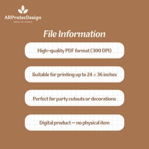 May include: A brown digital information graphic with the ARProtecDesign logo and the text File Information. It lists specifications including high-quality PDF format at 300 DPI, printing up to 24 x 36 inches, party use, and digital product status.