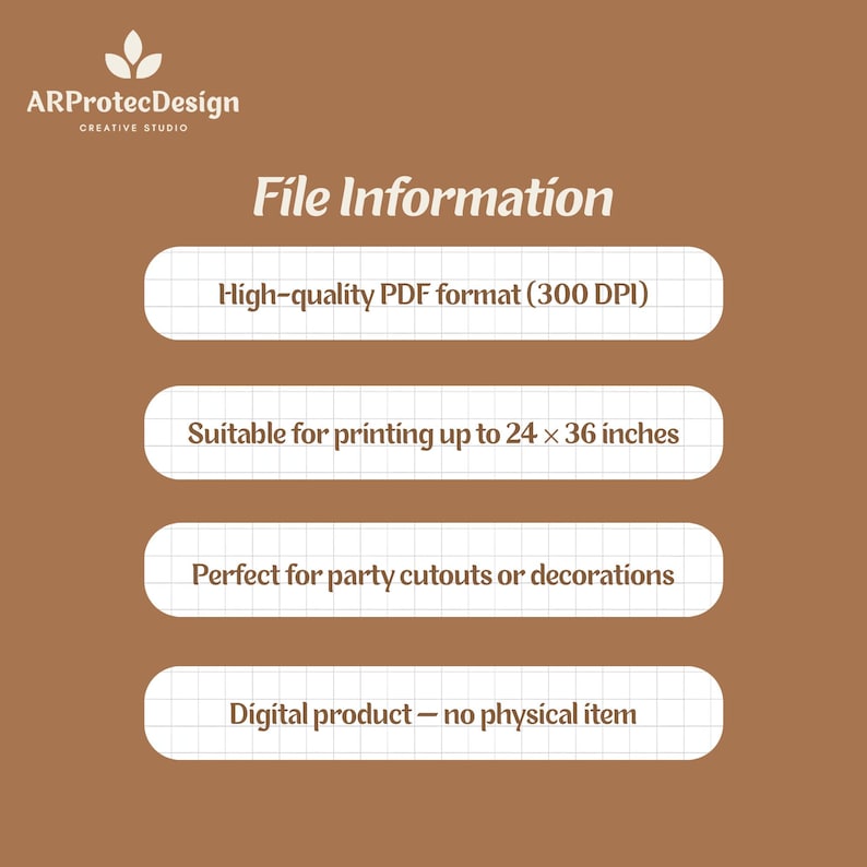 May include: A brown digital information graphic with the ARProtecDesign logo and the text File Information. It lists specifications including high-quality PDF format at 300 DPI, printing up to 24 x 36 inches, party use, and digital product status.