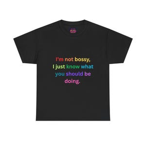 Bossy Know-It-All Unisex Heavy Cotton Tee, Inspirational Shirt, Funny Graphic Tee, Gift for Friends, Casual Wear, Birthday Present
