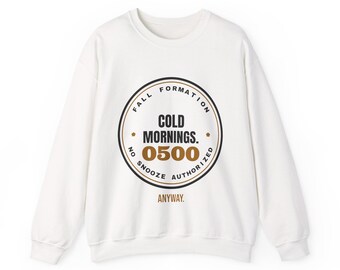 Kalte Morgen. 0500 Anyway Sweatshirt oder Hoodie, Herbstgeschenk für Militärveteranen, kuscheliger Unisex-Rundhalsausschnitt, lustiger Herbstpullover