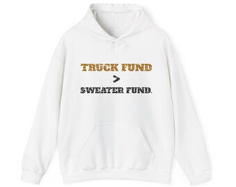 Truck Fund Over Sweater Fund Sweatshirt oder Hoodie, Finanzsparer Herbstgeschenk, Gemütlicher Unisex-Rundhalsausschnitt, Lustiger Herbstpullover