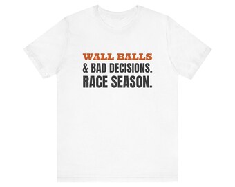 Wall Balls and Bad Decisions. HYROX Season. Tee | Funny Fitness Shirt | Fitness Gift (White & Heather)