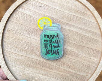 Sweet Tea Freshie | “Raised on Sweet Tea & Jesus” Car Air Freshener | Southern Car Charm | Handmade Freshie