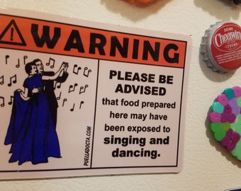 Warning: Food Exposed to Singing & Dancing Magnet | Retro, Funny Kitchen Decor