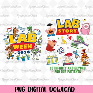 May include: A digital PNG download featuring colorful illustrations with the text "LAB WEEK 2026" and "LAB STORY". Includes images of cartoon characters, lab equipment, and the phrase "TO INFINITY AND BEYOND FOR OUR PATIENTS".