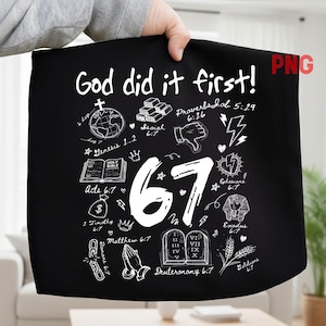 God Did It First Png, Christian 6 7 Six Seven Digital download